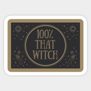 100% that witch Sticker